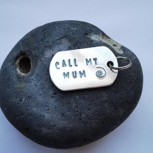 Hand Stamped Aluminium Dog Tag - Call My Mum - Not Lost Jewellery